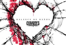 Cobardes lanza su órdago definitivo con ‘Balance de daños’: rock a corazón abierto y sin red
