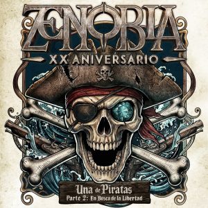 Zenobia lanza «Una de Piratas Parte 2: En Busca de la Libertad» por su XX aniversario